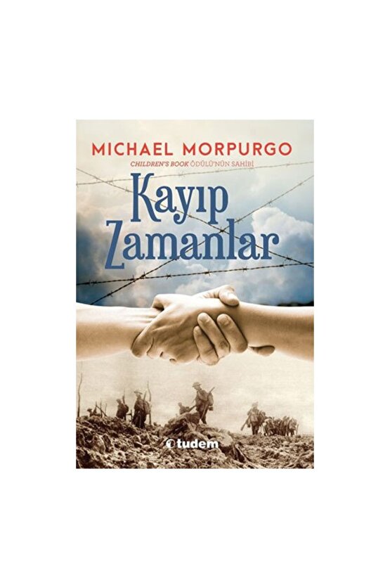 Kayıp Zamanlar Michael Morpurgo - Michael Morpurgo