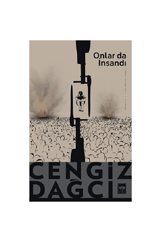 Onlar Da Insandı  Cengiz Dağcı