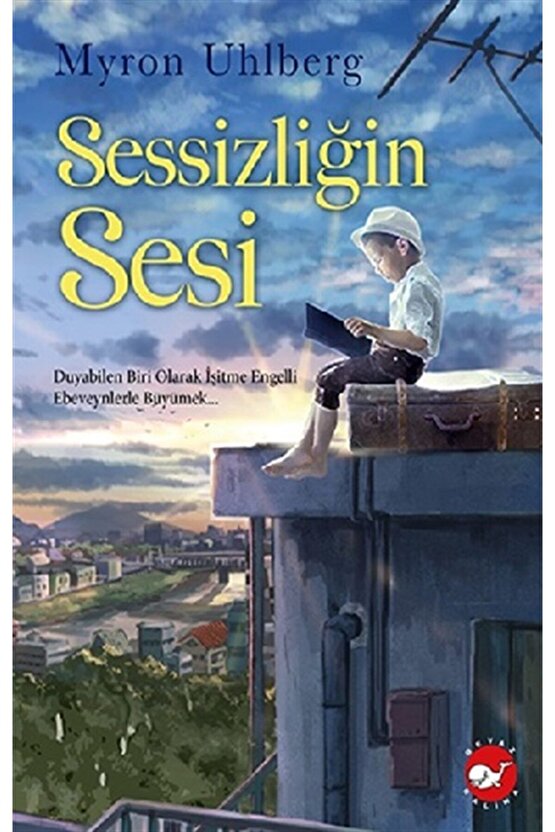 Sessizliğin Sesi- Myron Uhlberg