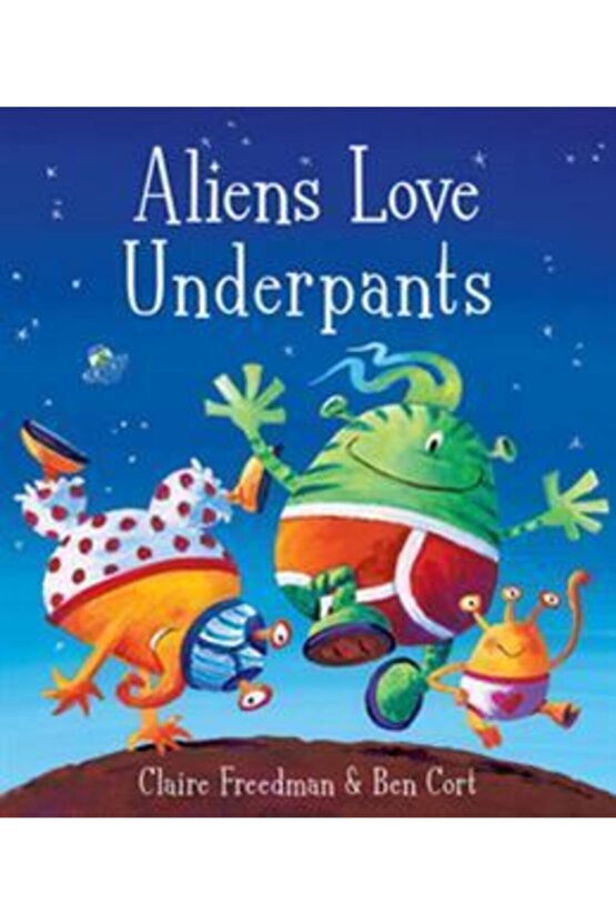 Aliens Love Underpants