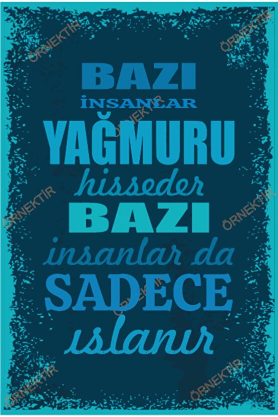 Bazı Insanlar Yağmuru Hisseder Bazıları Da Sadece Islanır Duvar Yazıları Retro Ahşap Poster