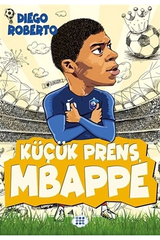 Efsane Futbolcular Küçük Prens Mbappe