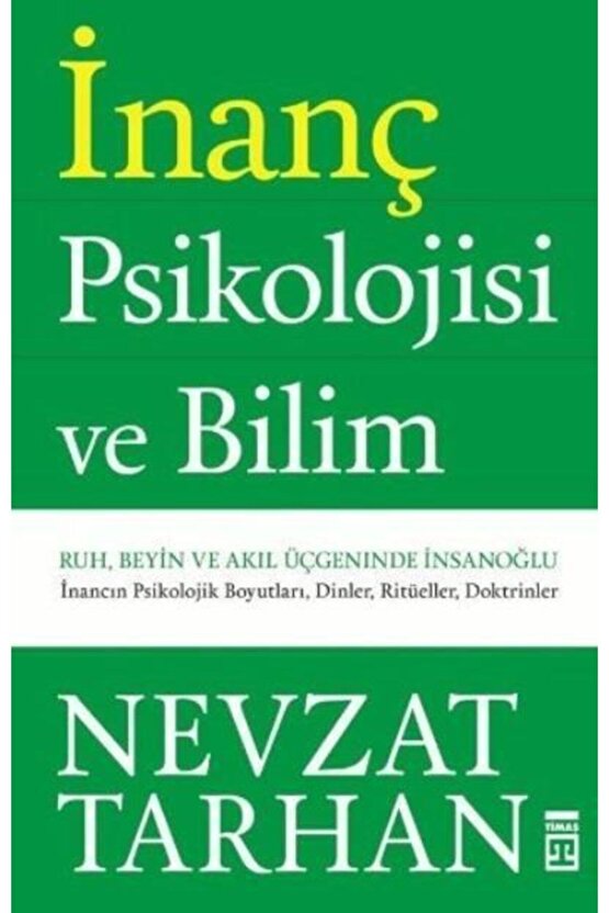 Inanç Psikolojisi-ruh Beyin Ve Akıl Üçgeninde Insanoğlu