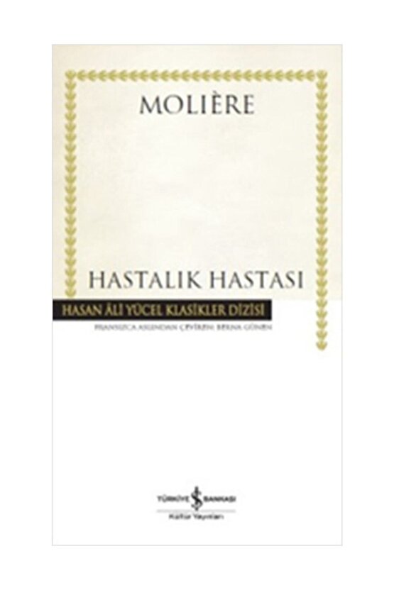 Iş Kültür Moliere Hastalık Hastası