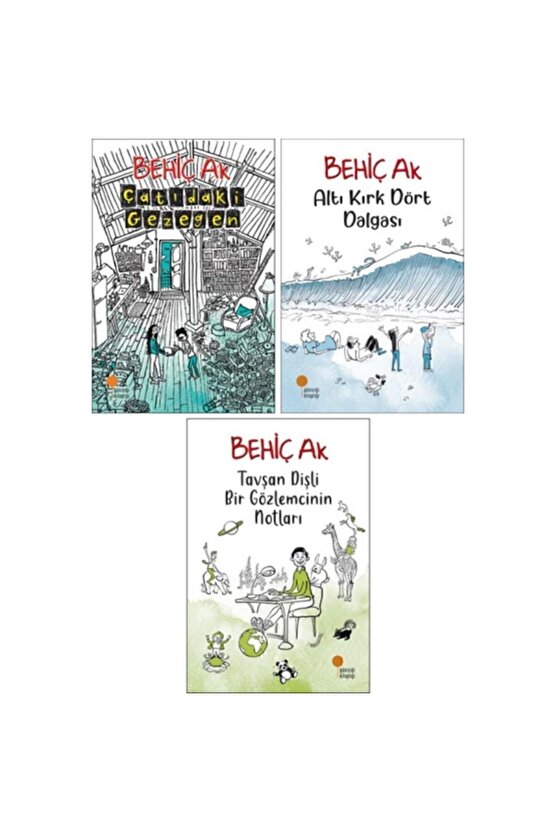 Behiç Ak Çocuk Romanları 3 Kitap Set - Çatıdaki Gezegen - Altı Kırk Dört Dalgası - Tavşan Dişli Bir