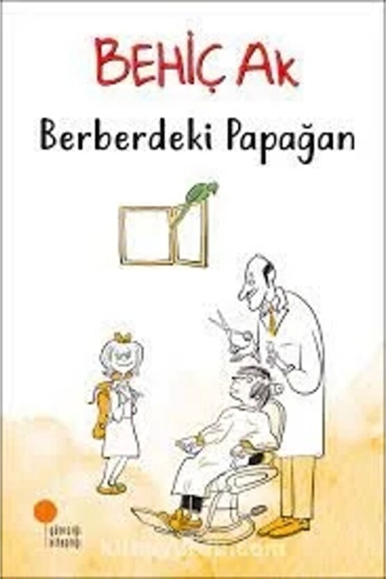 Berberdeki Papağan - Behiç Ak