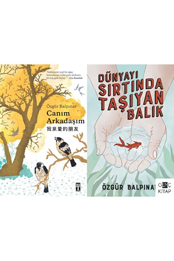 Özgür Balpınar 2 Kitap Set Canım Arkadaşım Dünyayı Sırtında Taşıyan Balık Göğü Yere Indirelim Yazarı