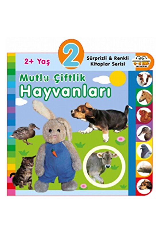 2+ Yaş Mutlu Çiftlik Hayvanları  Kolektif  0-6 Yaş Yayınları  9786053034384