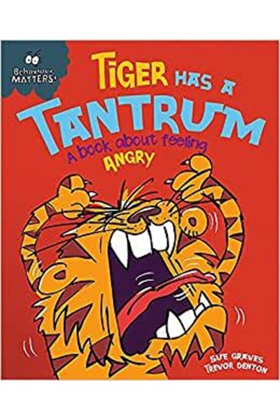 Tiger Has A Tantrum - A Book About Feeling Angry