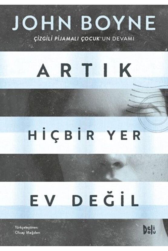 Artık Hiçbir Yer Ev Değil, John Boyne, , Artık Hiçbir Yer Ev Değil Kitabı, 392 Sayfa