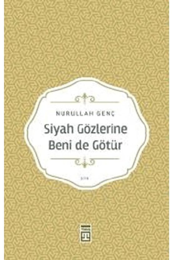 Siyah Gözlerine Beni De Götür