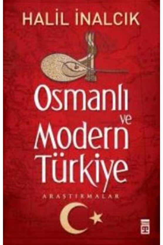 Osmanlı Ve Modern Türkiye Halil Inalcık