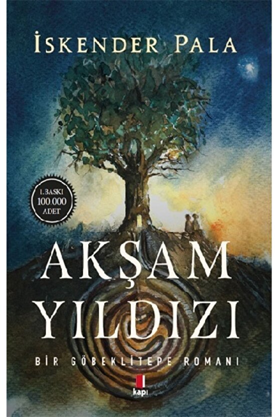 Akşam Yıldızı - Bir Göbeklitepe Romanı