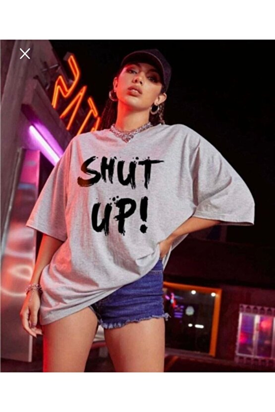 Unisex Oversize Gri Shut Up Tshirt