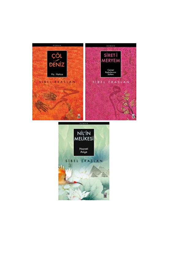 Sibel Eraslan 3 Kitap Set-2  Çöl Deniz Hz. Hatice - Siret-i Meryem - Nilin Melikesi Hz. Asiye