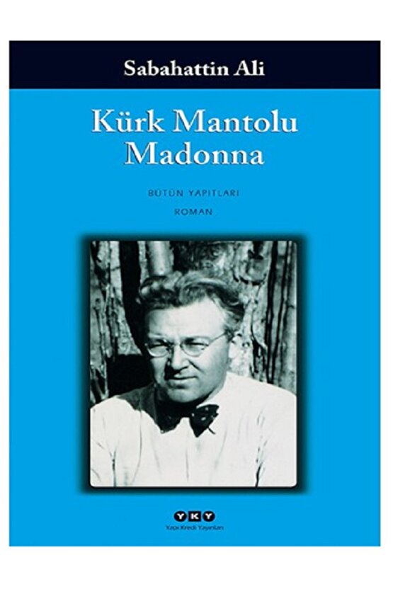 Sabahattin Ali Kuyucaklı Yusuf Sabahattin Ali Kürk Mantolu Madonna Sabahattin Ali İçimizdeki Şeytan