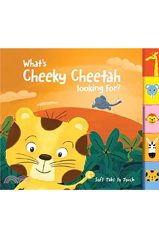 Soft Tabs To Touch: Whats Cheeky Cheetah Looking For?