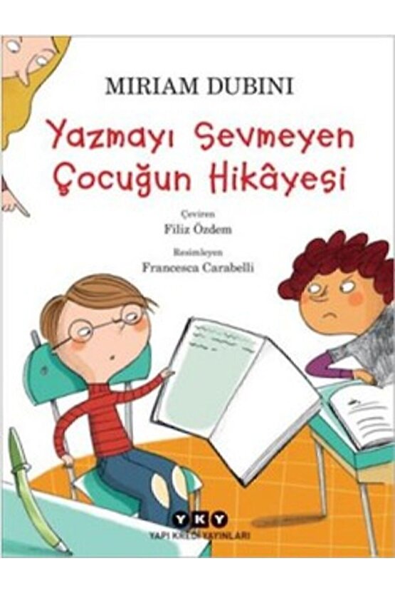 Yazmayı Sevmeyen Çocuğun Hikayesi Yapı Kredi Yayınları