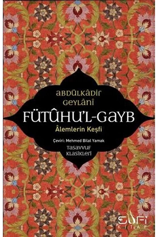 Fütuhul Gayb - Alemlerin Keşfi