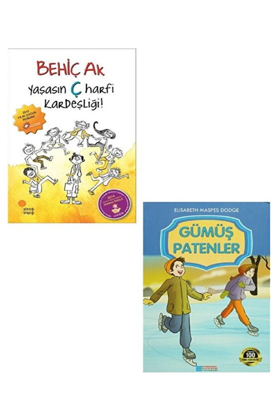 Behiç Ak - Yaşasın Ç Harfi Kardeşliği + Gümüş Patenler 100 Temel Eser ( 2 Kitap Set )