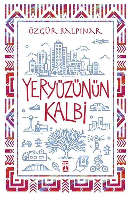 Yeryüzünün Kalbi  Özgür Balpınar