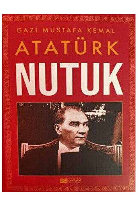 Nutuk Tam Metin ( Gazi Mustafa Kemal Atatürk ) 864 Sayfa