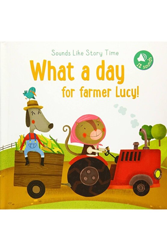 Sounds Like Storytime: Farmer Lucy: What A Day For Farmer Lucy!