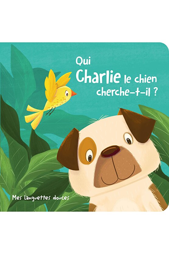 Qui Charlie Le Chien Cherche-t-il?: Mes Languettes Douces