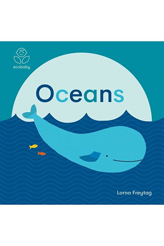 Eco Baby: Oceans | 0-3 Yaş Çocuk Resimli Ingilizce Kitap