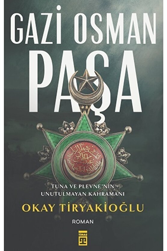Gazi Osman Paşa - - Okay Tiryakioğlu Kitabı