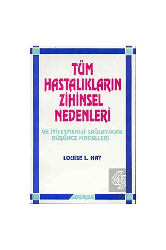 Tüm Hastalıkların Zihinsel Nedenleri  Düşünce Gücüyle Tedavi  2 Kitap Set