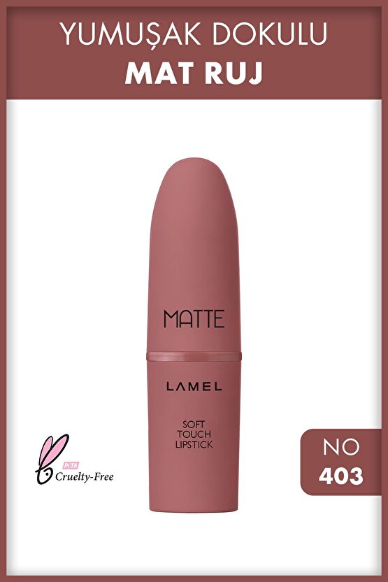 Lamel Matte Soft Touch Lipstick Kalıcı Mat Ruj No 403 3,8g