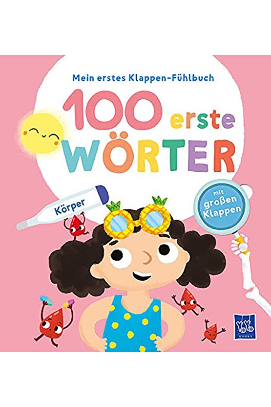 Mein Erstes Klappen-fühlbuch - 100 Erste Wörter - Körper