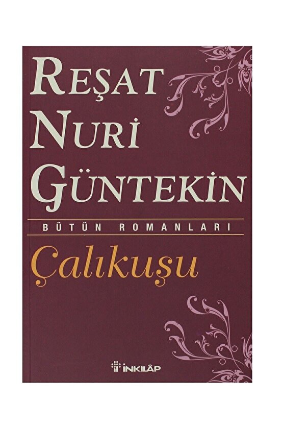 Çalıkuşu - Reşat Nuri Güntekin