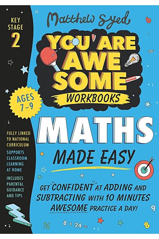 Maths Made Easy: Get Confident At Adding And Subtracting With 10 Minutes Awesome Practice A Day!