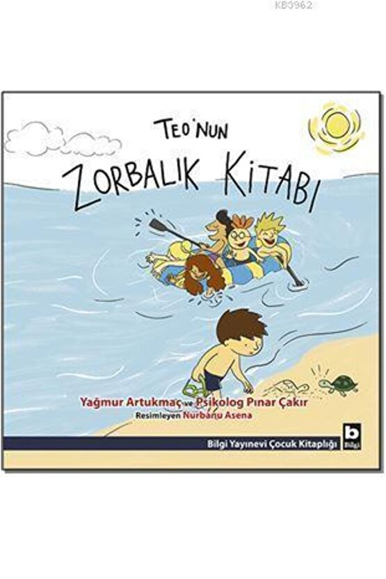 Teonun Zorbalık Kitabı - Bilgi Yayınevi Çocuk - Yağmur Artukmaç & Pınar Çakır