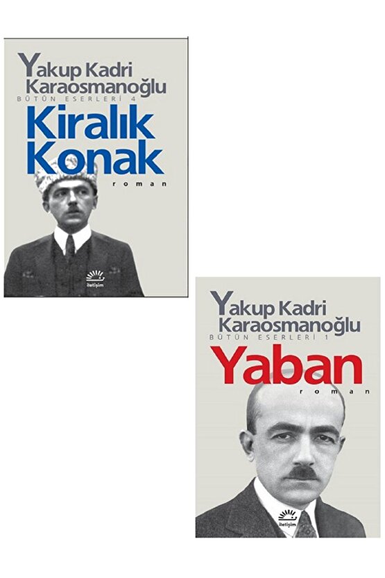 Yakup Kadri Karaosmanoğlu Kiralık Konak - Yakup Kadri Karaosmanoğlu Hep O Şarkı Toplam 2 Kitap