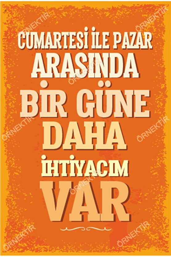 Cumartesi Ile Pazar Arasında Bir Güne Daha Ihtiyacım Var Duvar Yazıları Retro Ahşap Poster