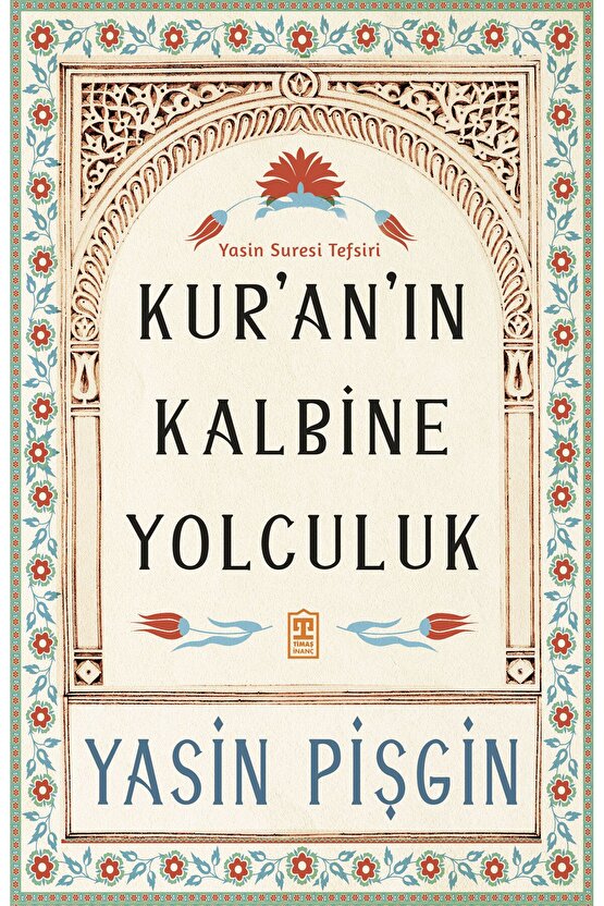 Kuran’ın Kalbine Yolculuk